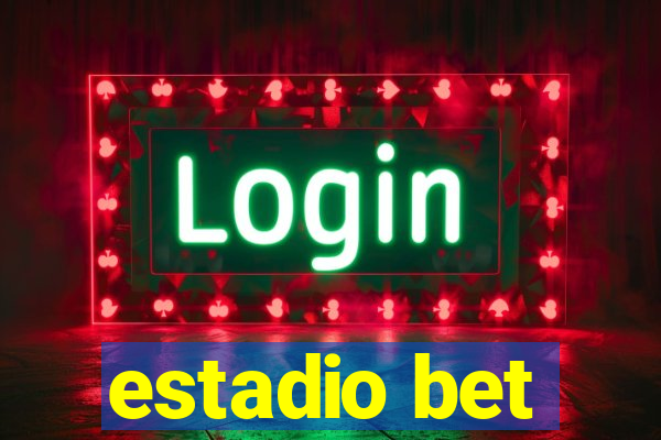 estadio bet